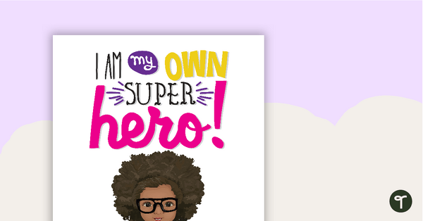 Go to I Am My Own Superhero — Motivational Classroom Poster teaching resource