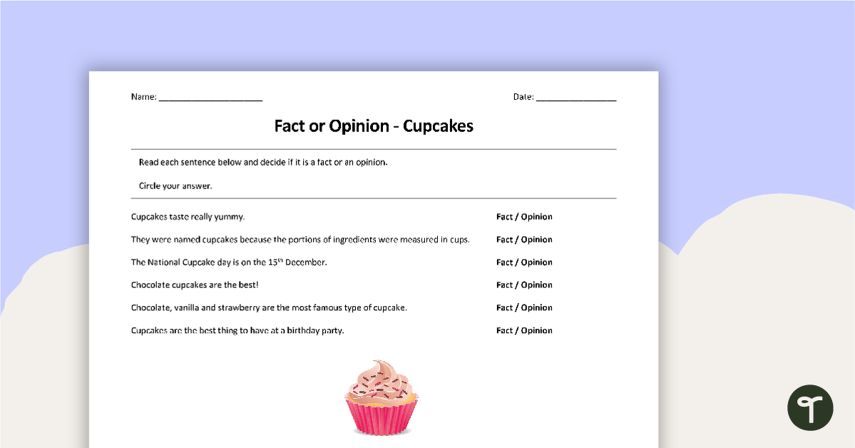 Fact or Opinion - Cupcake Worksheet teaching resource