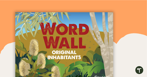 Original Inhabitants of Australia Word Wall teaching resource