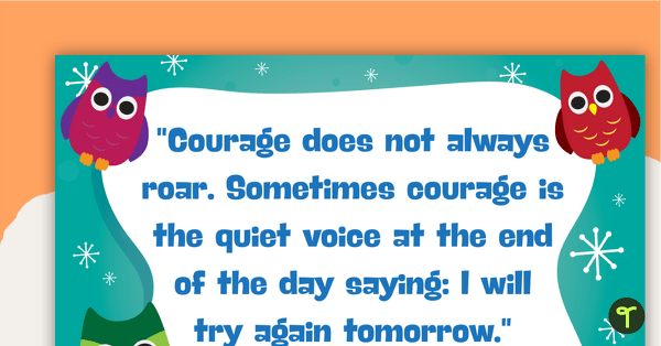 Courage Doesn't Always Roar – Positivity Poster teaching resource