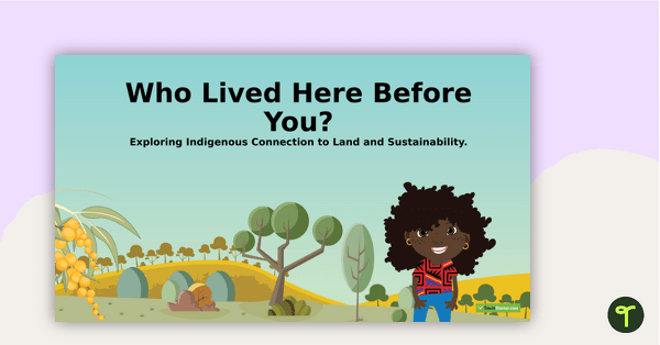Who Lived Here Before You? PowerPoint teaching resource