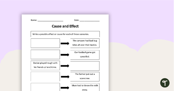 Go to Cause and Effect - Scenario Worksheet teaching resource