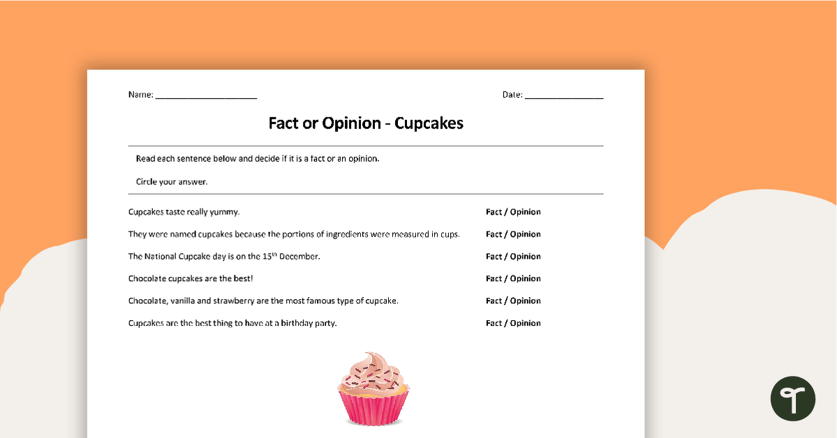 Fact or Opinion - Cupcake Worksheet teaching resource