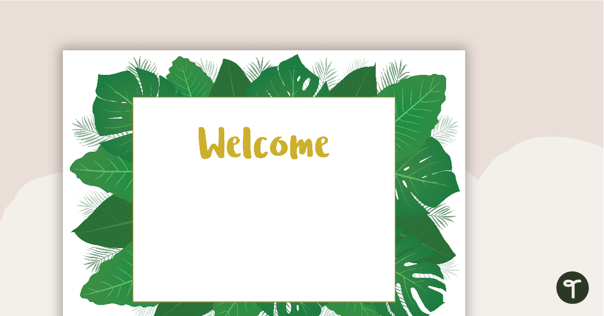 上一页iew image for Lush Leaves White - Welcome Sign and Name Tags - teaching resource
