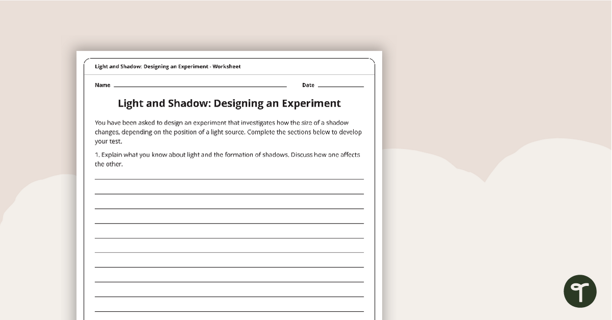 Light and Shadow - Design an Experiment Worksheet teaching resource