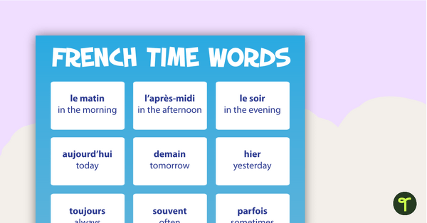 French Time Words – LOTE Posters teaching resource