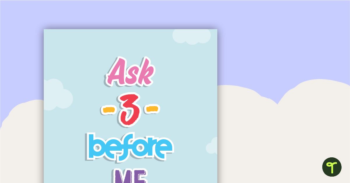 Ask 3 Before Me Poster teaching resource