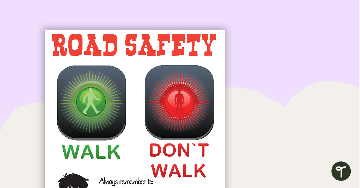 Road Safety Poster - Crossing the Road teaching resource