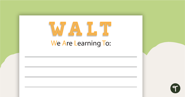 Go to WALT, WILF, TIB, WINK, WAGOLL, and TILT Posters teaching resource