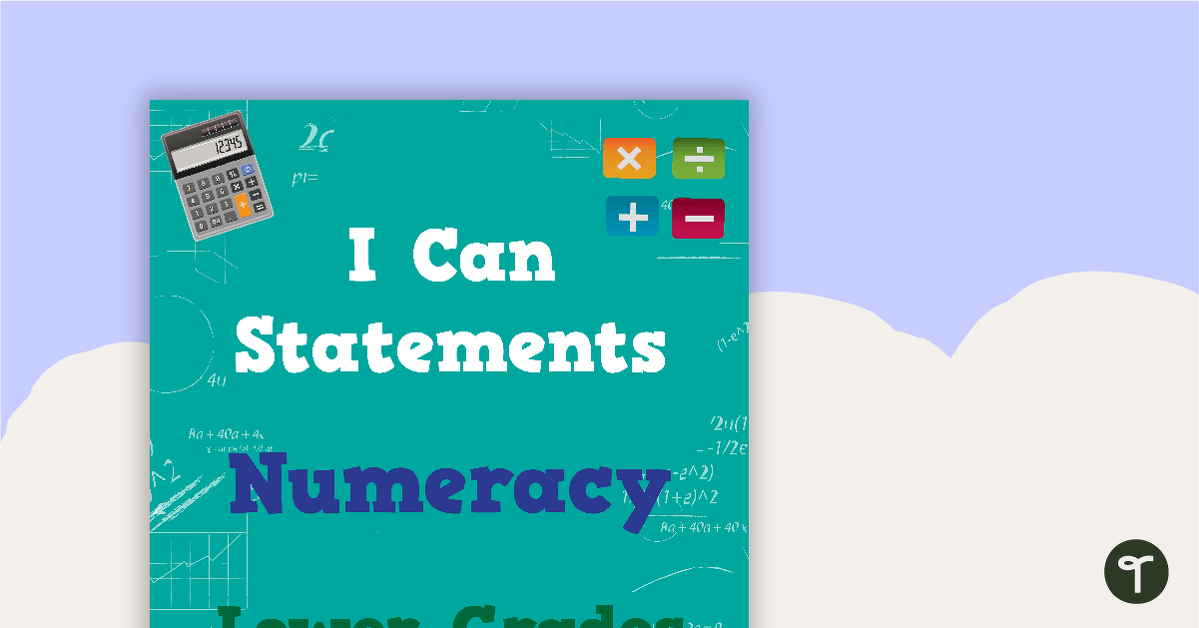 'I Can' Statements - Numeracy (Lower Primary) teaching resource
