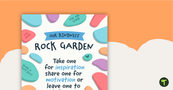 Our Kindness Rock Garden Poster teaching resource