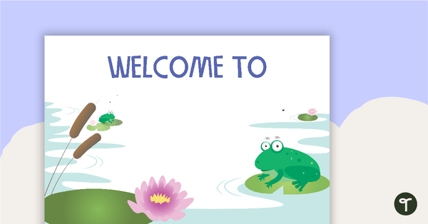 Frogs - Welcome Sign and Name Tags teaching resource