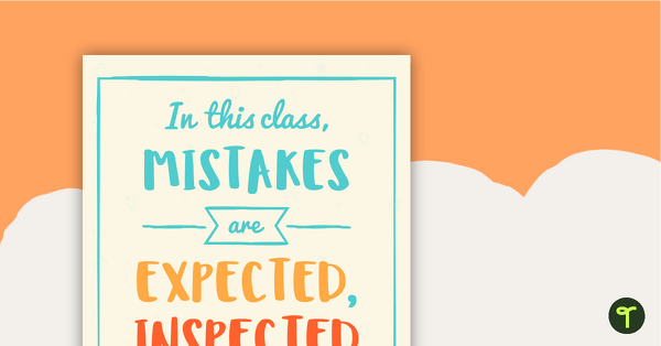 In this class, Mistakes are Expected, Inspected and Respected - Classroom Poster teaching resource