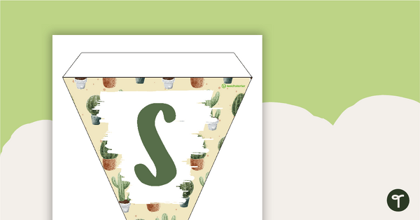 Cactus - Letters and Numbers Pennant Banner teaching resource