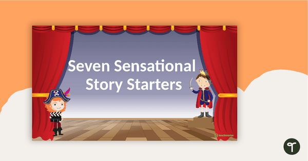 Go to Seven Sensational Story Starters PowerPoint teaching resource