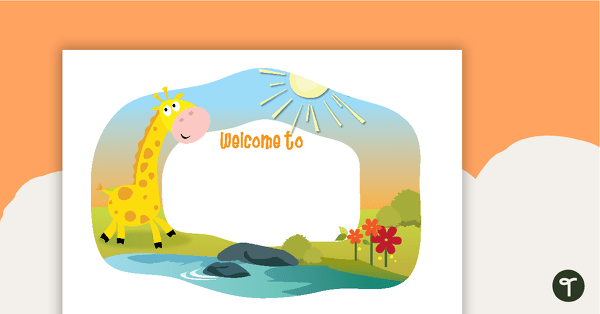 Go to Class Welcome Sign - Giraffes teaching resource