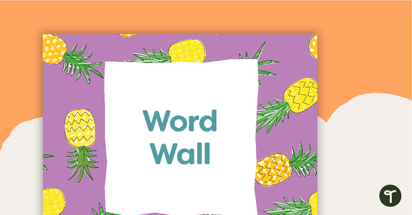 Go to Pineapples - Word Wall Template teaching resource