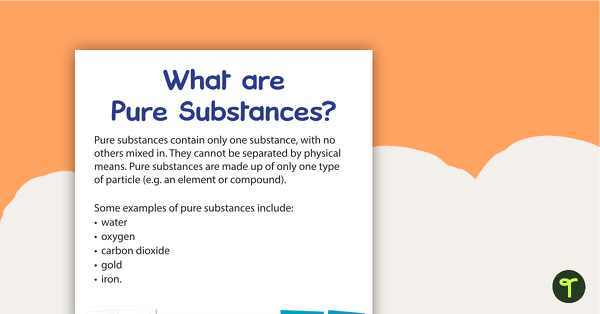 Go to What are Pure Substances and Mixtures? – Posters teaching resource