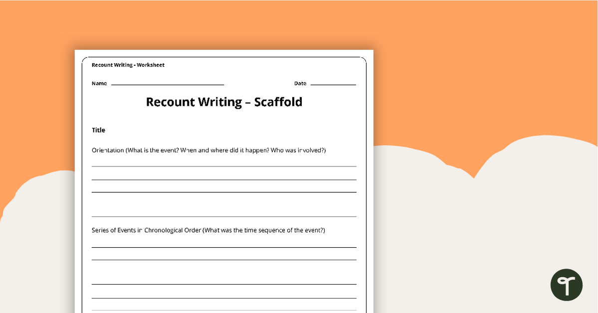 Recount Writing Scaffold teaching resource