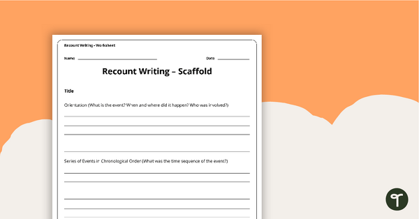 Go to Recount Writing Scaffold teaching resource