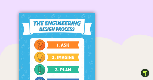 STEM - Engineering Process Poster Pack teaching resource