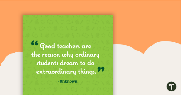 Preview image for Good Teachers - Motivational Poster - teaching resource