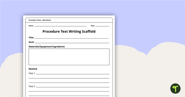 Go to Procedure Texts Writing Scaffold teaching resource