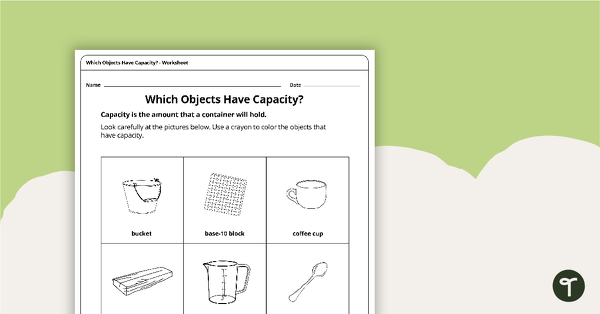 Go to Which Objects Have Capacity? - Worksheet teaching resource
