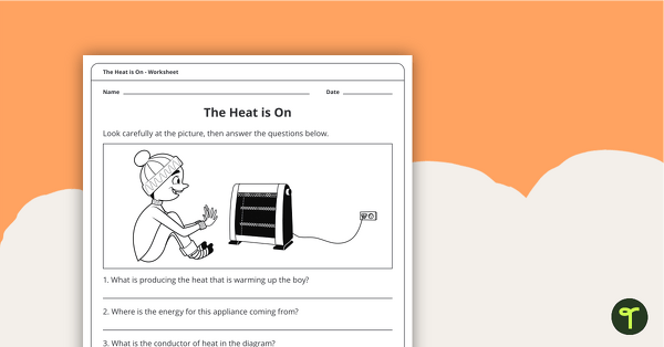 Preview image for The Heat is On Worksheet - teaching resource