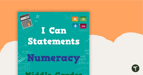 'I Can' Statements - Numeracy (Middle Elementary) teaching resource