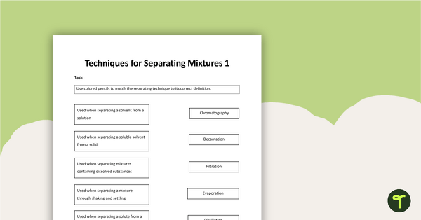 Go to Techniques for Separating Mixtures - Worksheet teaching resource