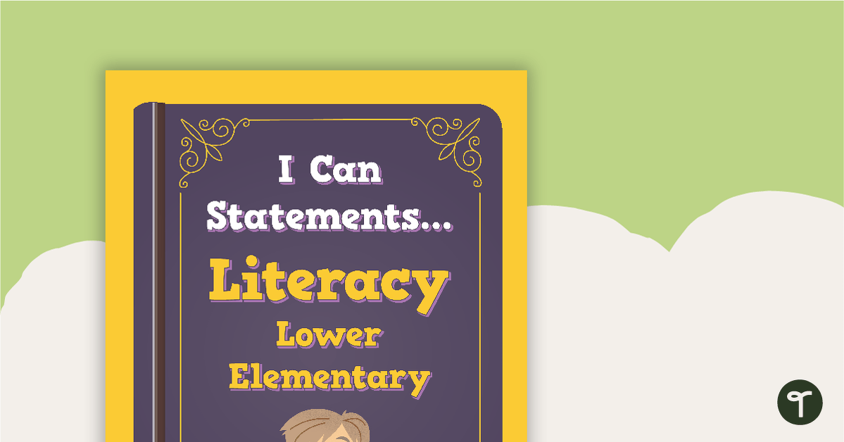 'I Can' Statements - Literacy (Lower Elementary) teaching resource