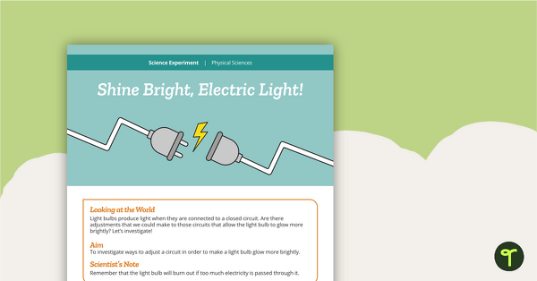 Preview image for Science Experiment - Shine Bright, Electric Light! - teaching resource