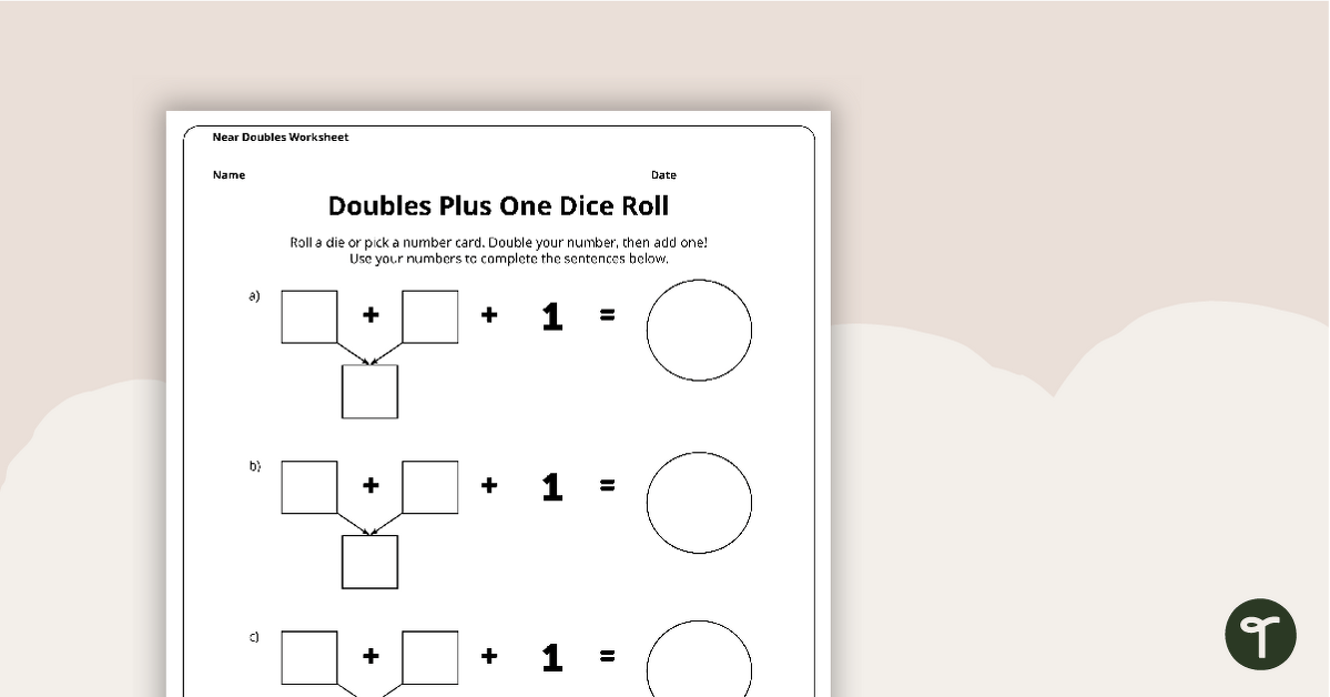 Doubles Plus One - Dice Roll Worksheet teaching resource