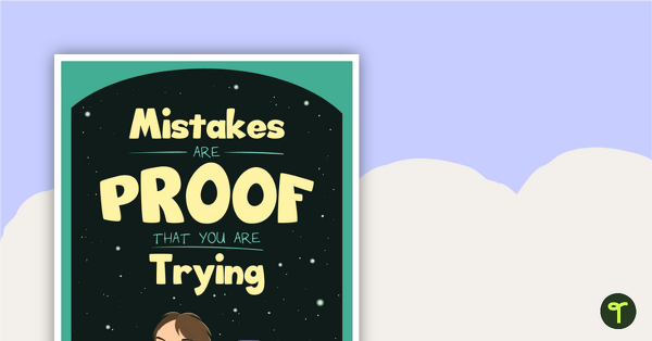 'Mistakes Are Proof That You Are Trying' - Motivational Poster teaching resource