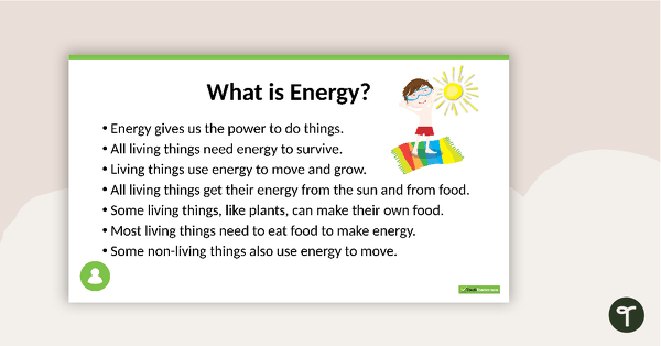 Go to Living Things Need Energy PowerPoint teaching resource