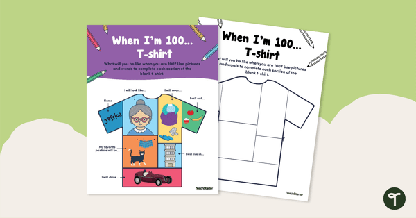 When I'm 100... T-shirt Template teaching resource