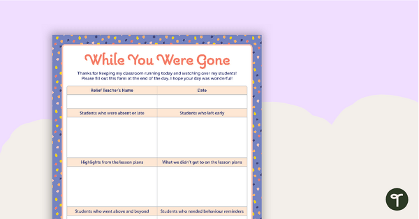 While You Were Gone – Relief Teaching Template teaching resource