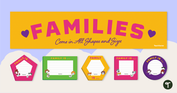 Image of Families Come in All Shapes and Sizes - Classroom Display