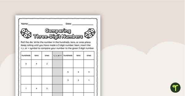 Comparing Three Digit Numbers Worksheet Teach Starter