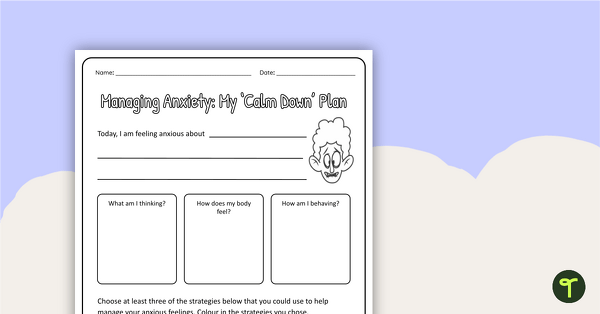 managing anxiety worksheet lower primary teach starter