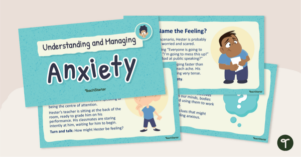Understanding and Managing Anxiety Teaching Presentation teaching resource
