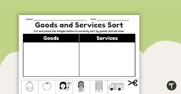 Goods and Services Sorting Worksheet teaching resource