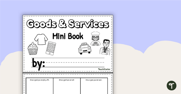 Goods and Services Mini Book teaching resource