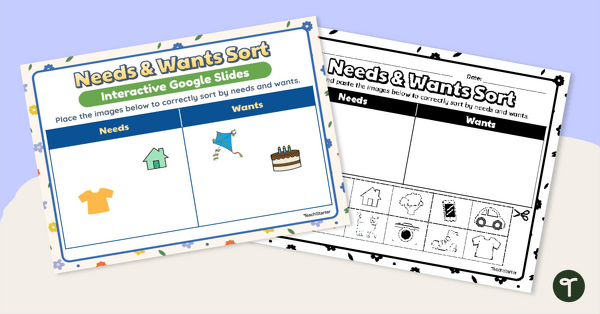 Sorting Needs and Wants for Kindergarten - Worksheet and Google Interactive teaching resource