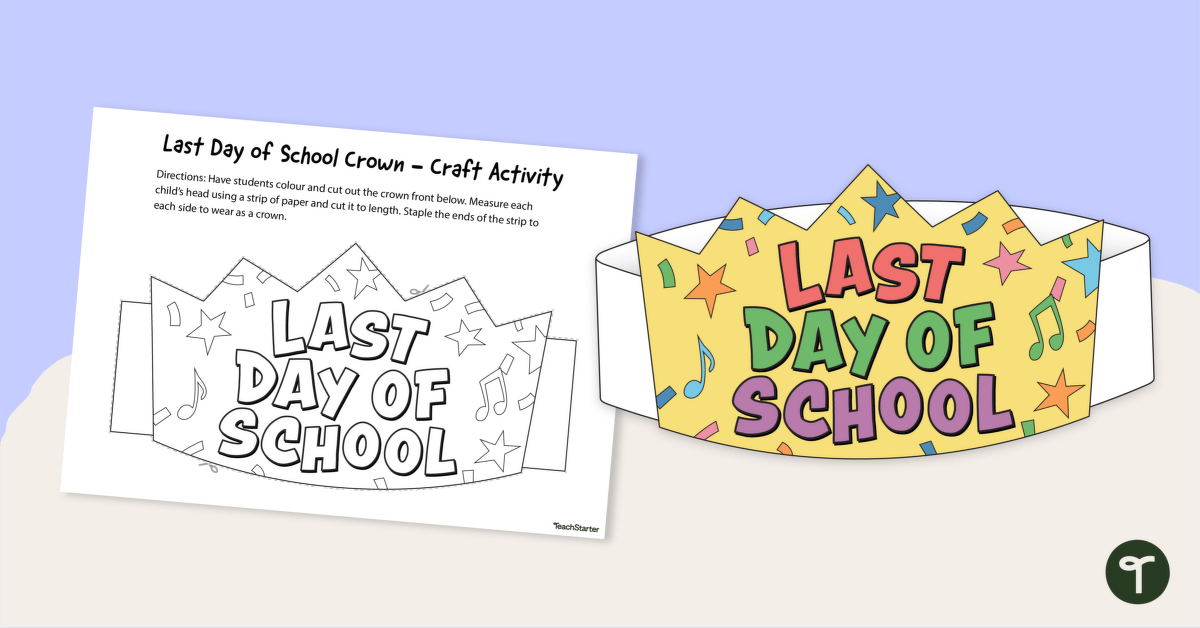 Last Day of School Printable Crown teaching resource