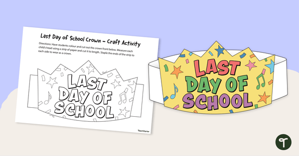 Last Day Of School Printable Crown Teach Starter