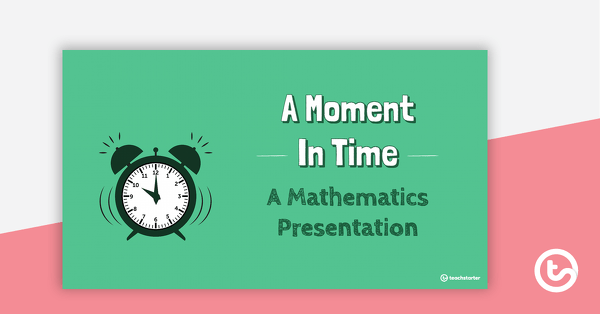 Measuring and Converting Time – Instructional Slide Deck teaching resource
