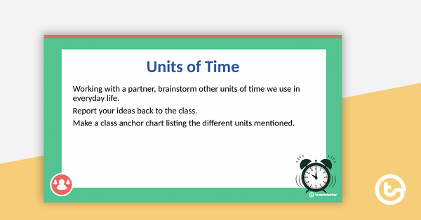 Measuring and Converting Time – Instructional Slide Deck teaching resource