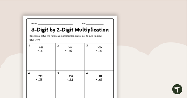 3-Digit by 2-Digit Multiplication Worksheet | Teach Starter